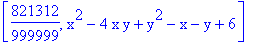 [821312/999999, x^2-4*x*y+y^2-x-y+6]